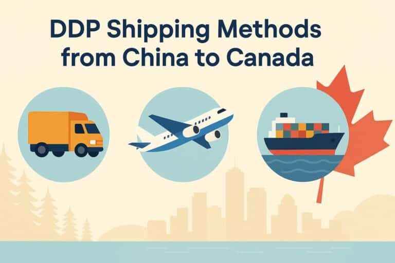 DDP Shipping Methodsfrom China to Canada