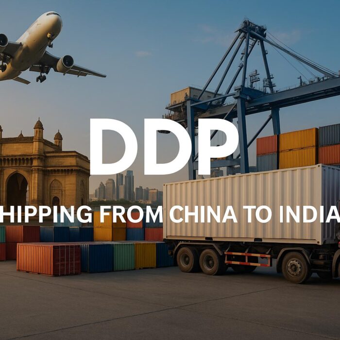 DDP Shipping from China to India-Sea Freight, Air Freight