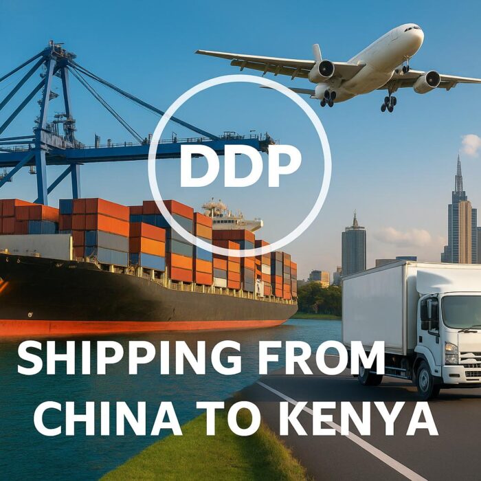 DDP Shipping from China to Kenya-Sea Freight, Air Freight