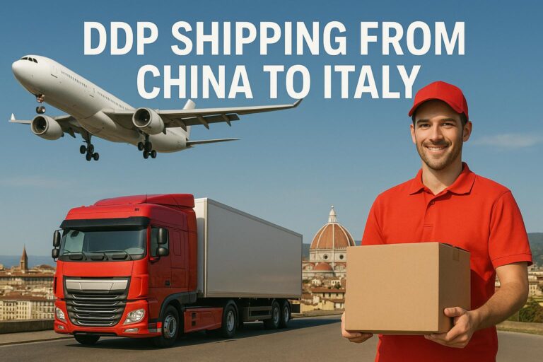 DDP Shipping from China to Italy - Air Freight, Ocean Freight