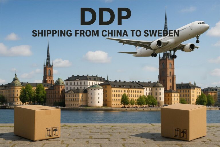 DDP Shipping from China to Sweden - Sea, Air, Railway