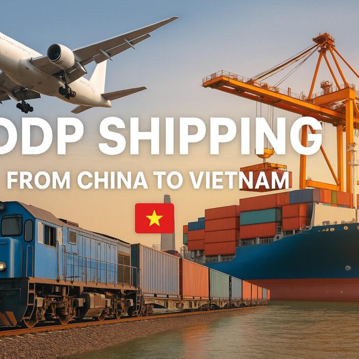 DDP Shipping from China to Vietnam-Air Freight, Ocean Freight