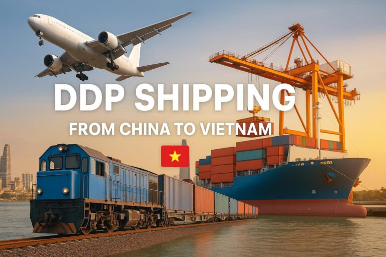 DDP Shipping from China to Vietnam-Air Freight, Ocean Freight