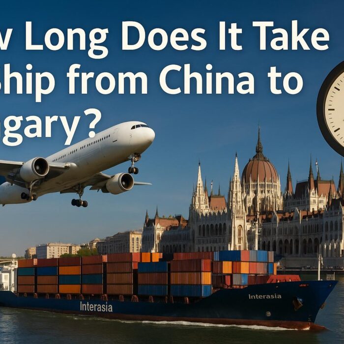 How Long Does It Take to Ship from China to Hungary-Sea, Air, Railway