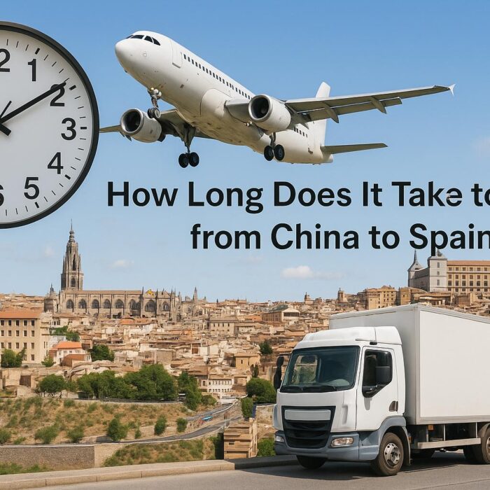 How Long Does It Take to Ship from China to Spain-Sea Freight, Air Freight