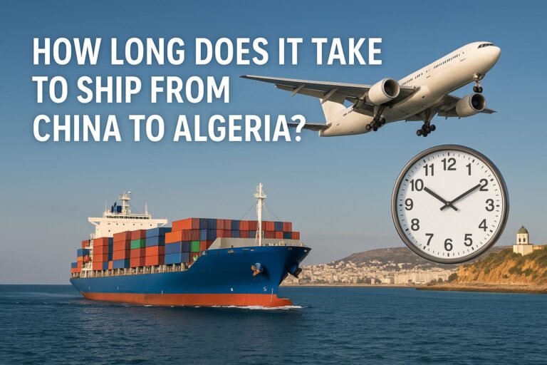 How long does it take to ship from China to Algeria-Sea freight, Air freight