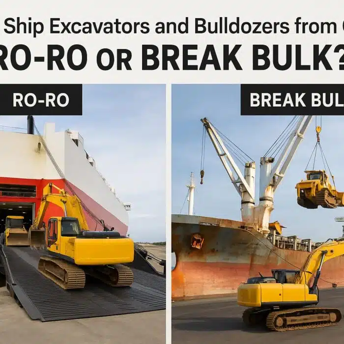 चीन से उत्खनन और बुलडोजर कैसे भेजें (रो-रो या ब्रेक बल्क?)