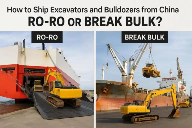 Πώς να στείλετε εκσκαφείς και μπουλντόζες από την Κίνα (ro-ro ή break bulk;)