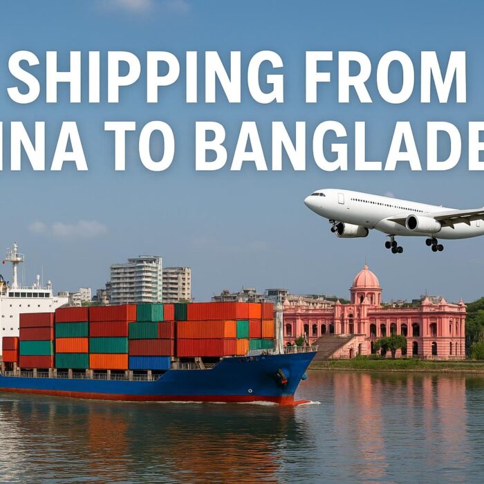 Shipping from China to Bangladesh-Sea freight, Air freight