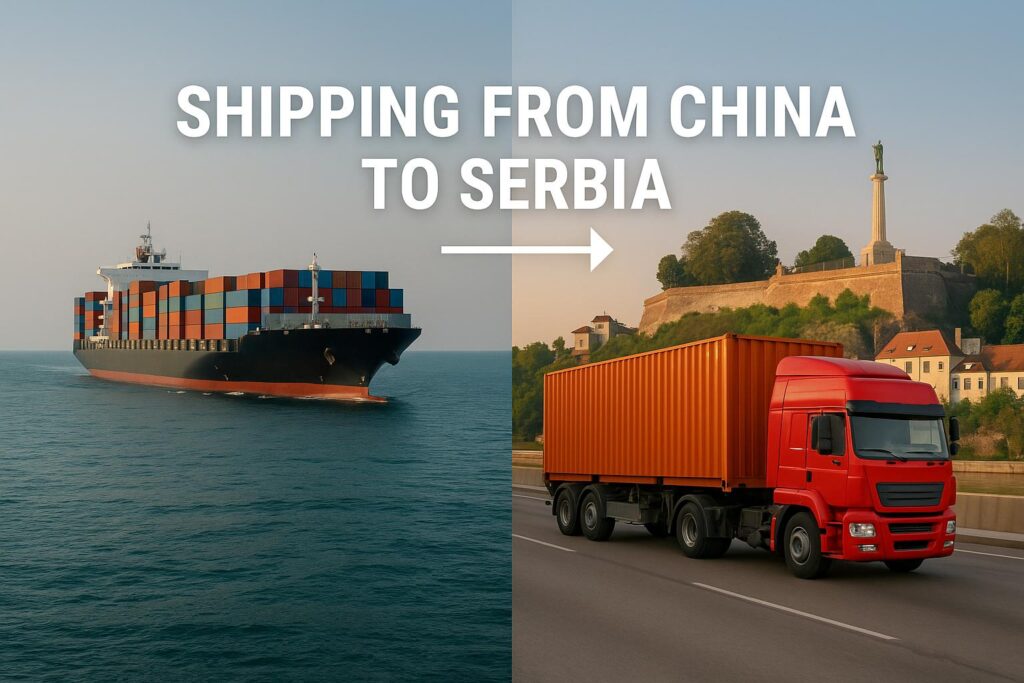 Shipping from China to Serbia - Air Freight, Ocean Freight