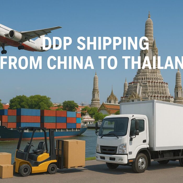 DDP Shipping from China to Thailand-Air Freight, Ocean Freight