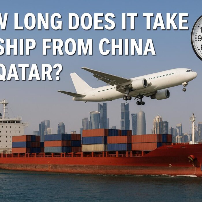 How Long Does It Take to Ship from China to Qatar? - Ocean Freight, Air Freight
