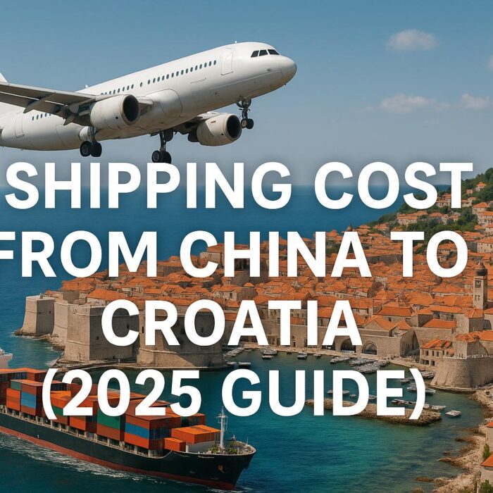 Shipping Cost from China to Croatia-Sea Freight.Air Freight