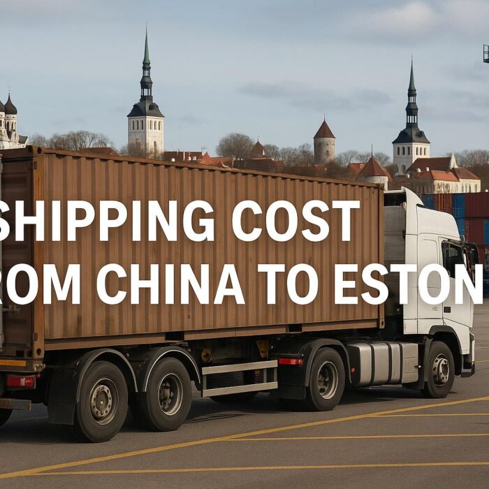 Shipping Cost from China to Estonia-Sea Freight, Air Freight
