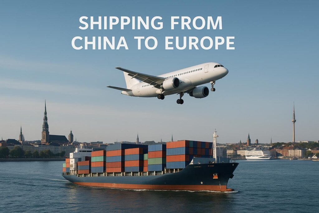 Shipping from China to Europe (2025 Guide) - Ocean, Air and Rail