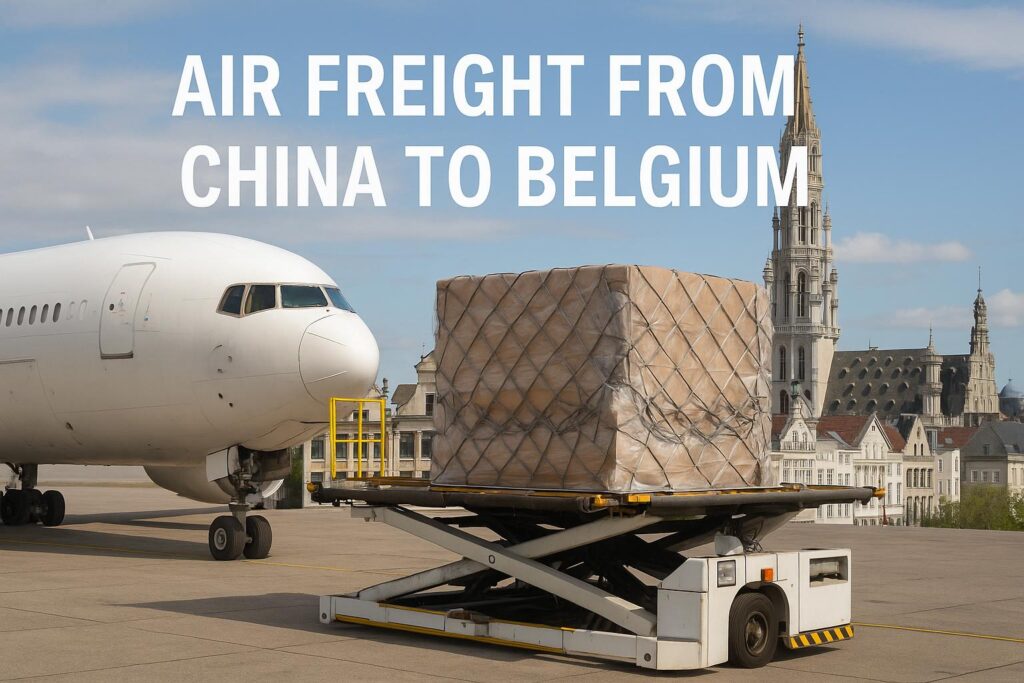 Air Freight from China to Belgium - China Air Freight Forwarder, Logistics Company
