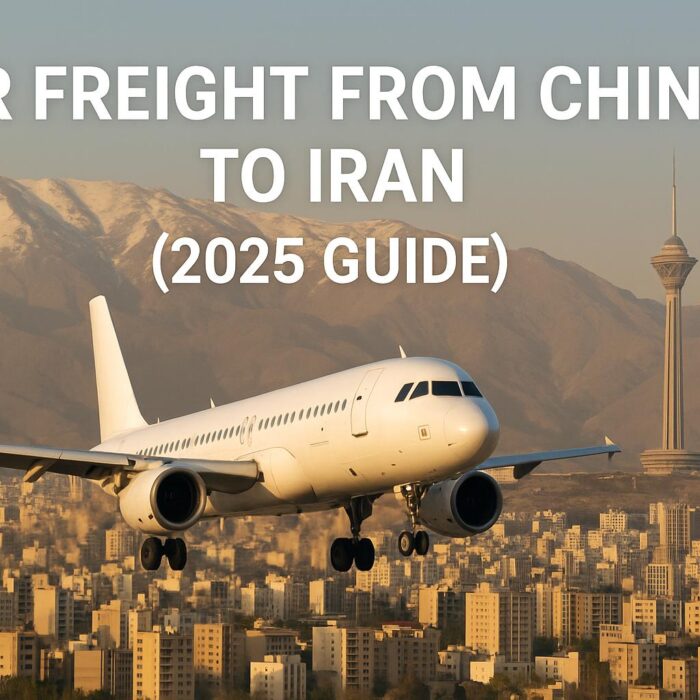 Air Freight from China to Iran (2025 Guide) – Transit Time, Costs & Customs Clearance