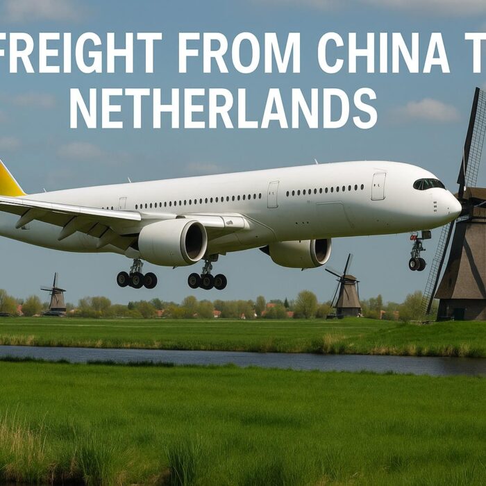 Air Freight from China to Netherlands: Cost, Transit Time & Customs Guide (2025)