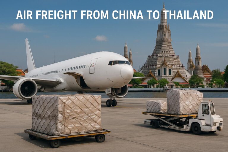 Air Freight from China to Thailand: Cost, Time & DDP Guide 2025