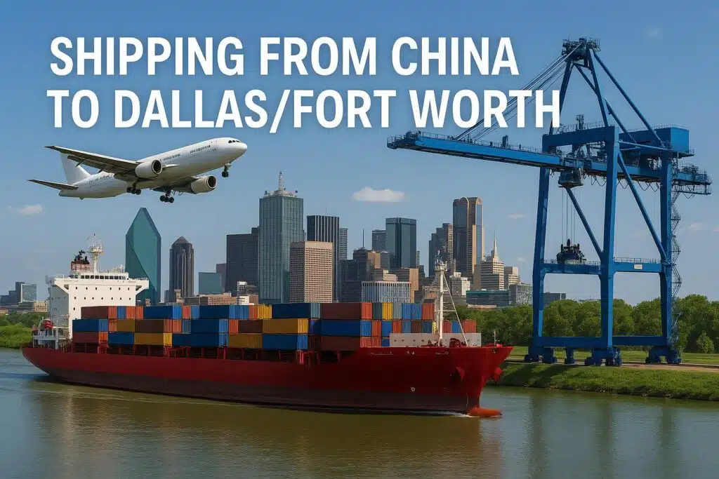 Envíos desde China a Dallas/Fort Worth (Guía 2025) | Transporte aéreo y marítimo, DDP, aduanas