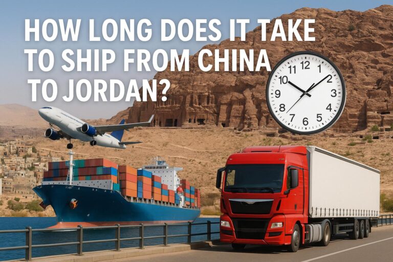 How Long Does It Take to Ship from China to Jordan-Sea Freight, Air Freight