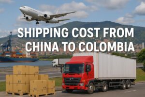 Shipping Cost from China to Colombia-Sea Freight, Air Freight