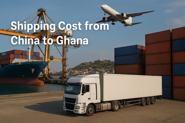 Shipping Cost from China to Ghana (2025 Guide): Sea, Air & Door-to-Door