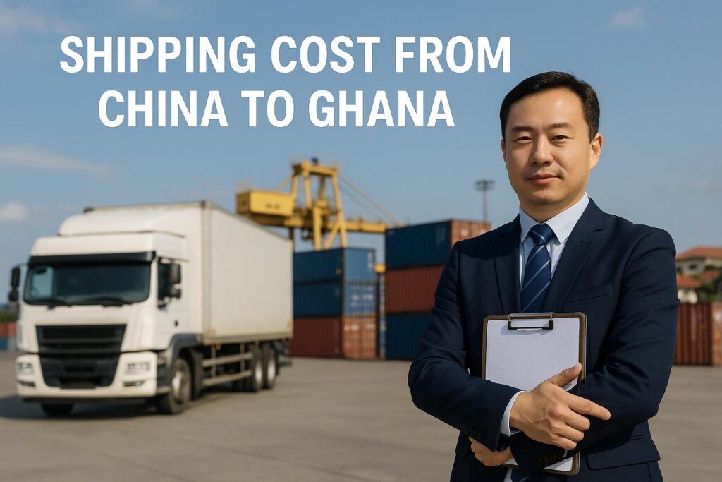 Shipping Cost from China to Ghana - China Freight Forwarder, Logistics Company