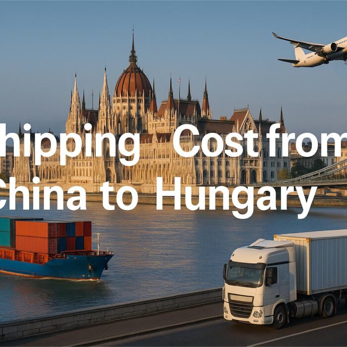 Shipping Cost from China to Hungary | Sea, Air & Rail Freight 2025
