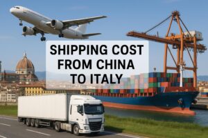 Shipping Cost from China to Italy-Sea Freight, Air Freight