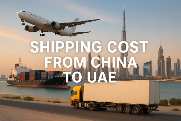 Shipping Cost from China to UAE-Sea Freight, Air Freight
