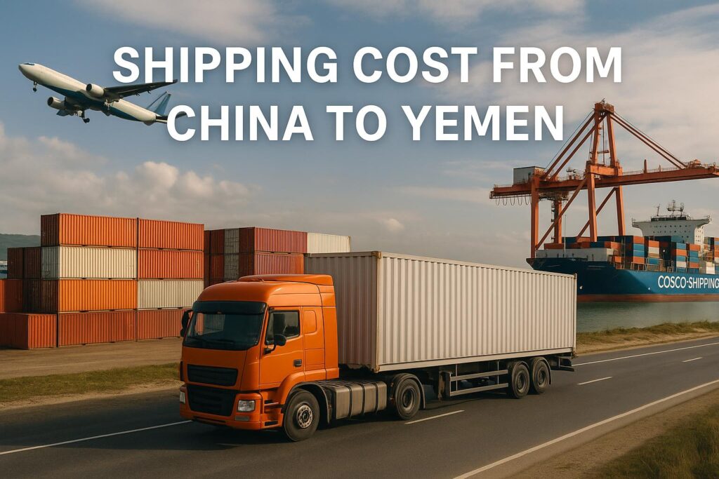 Shipping Cost from China to Yemen-Sea Freight, Air Freight