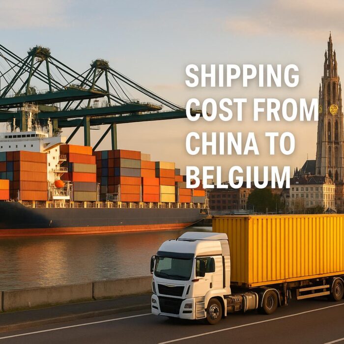 Shipping cost from China to Belgium-sea freight, air freight