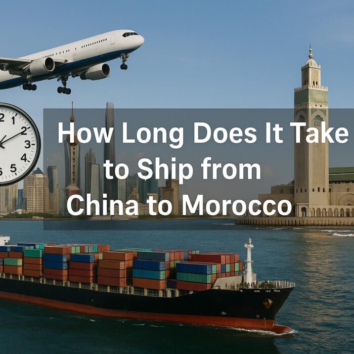 How long does it take to ship from China to Morocco by sea freight and air freight