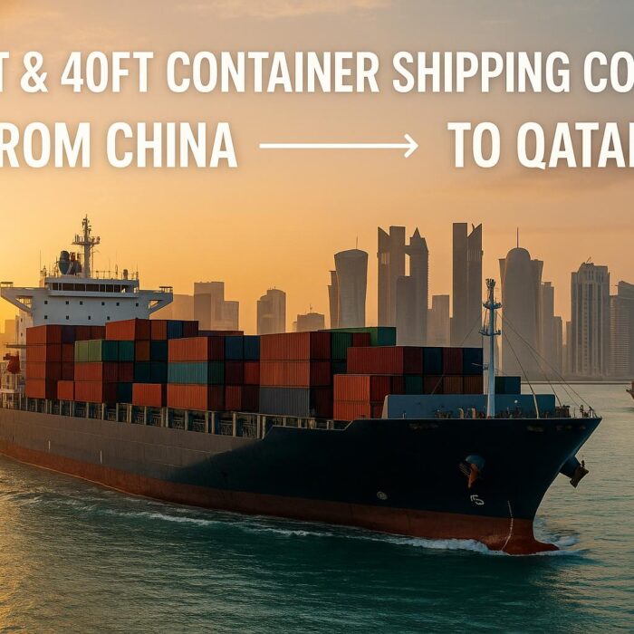 20ft & 40ft Container Shipping Costs from China to Qatar (2025 Rates)