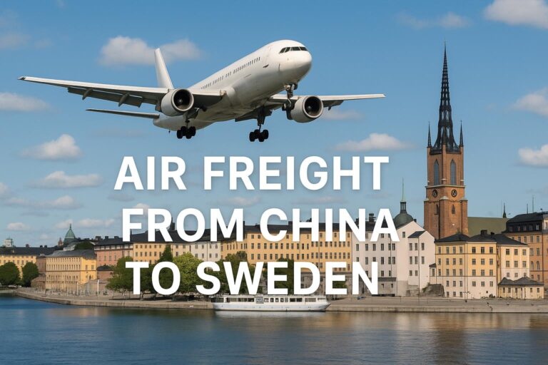 Air Freight from China to Sweden (2025 Guide): Cost, Transit Time & DDP Shipping