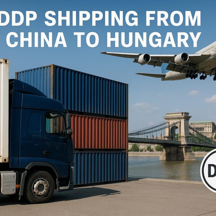 DDP Shipping from China to Hungary: Costs, Transit Time & Guide (2025)