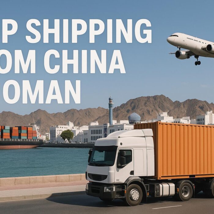 DDP Shipping from China to Oman | 2025 Air & Sea Freight Cost, Transit Time & Door-to-Door Service