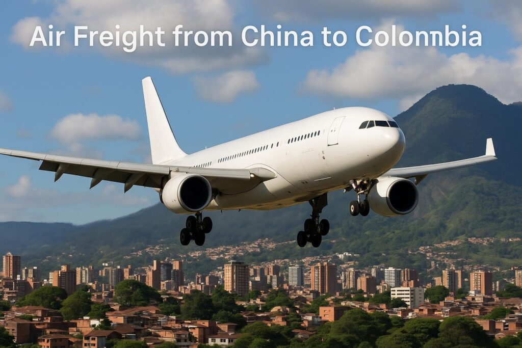 Air Freight from China to Colombia (2025 Guide) | Cost, Transit Time & DDP Shipping