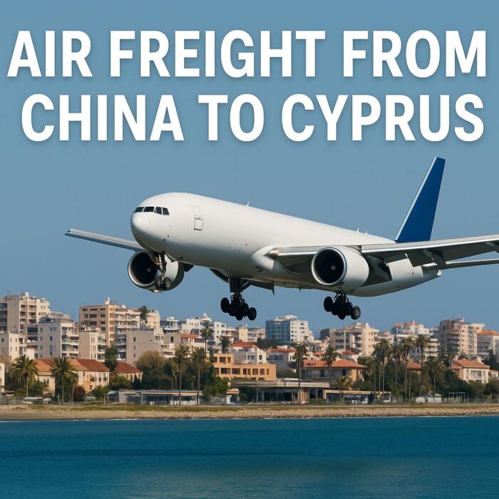 Air Freight from China to Cyprus (2025 Guide) | Cost, Transit Time & Customs