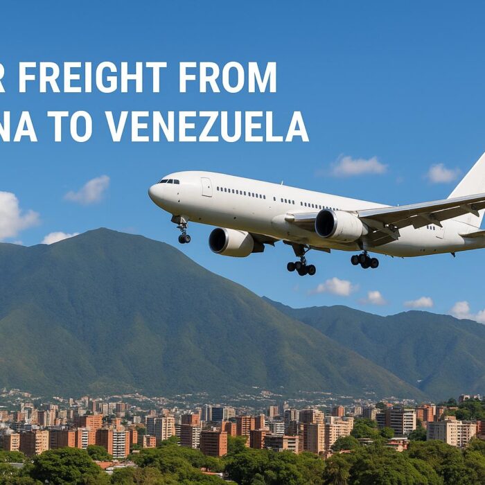 Air Freight from China to Venezuela: Rates, Transit Time & Shipping Guide 2025