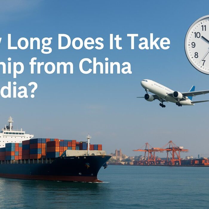How Long Does It Take to Ship from China to India? Air, Sea & Express Transit Times (2025 Guide)