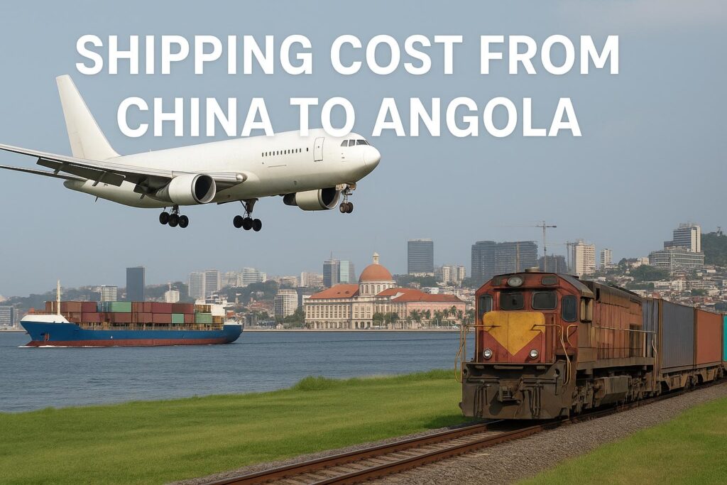 Shipping Cost from China to Angola 2025 | Sea & Air Freight Rates