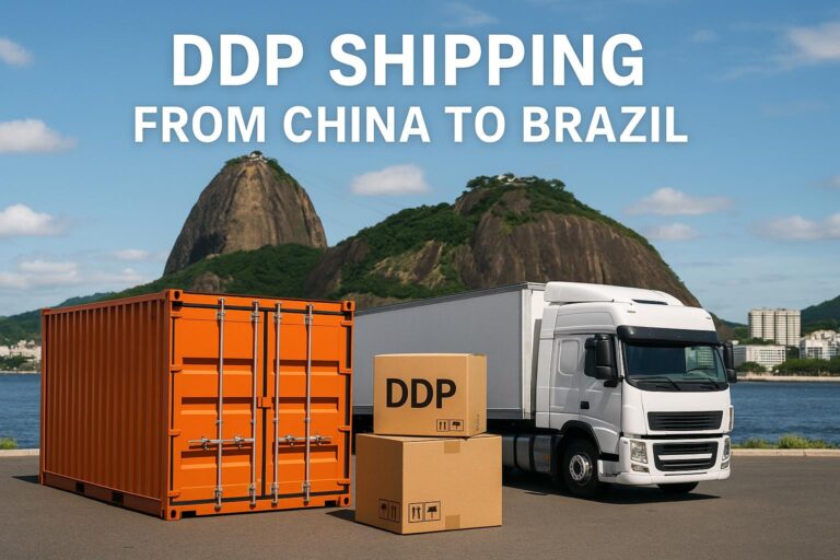 DDP Shipping from China to Brazil (2025 Guide): Costs & Transit Time