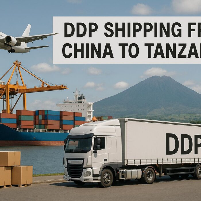 DDP Shipping from China to Tanzania (2025) | Costs, Air & Sea Freight