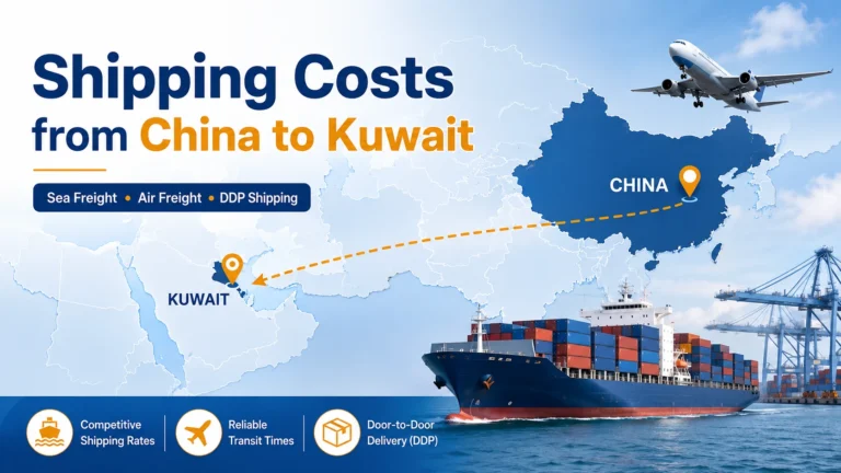 Shipping costs from China to Kuwait by sea freight, air freight, and DDP door-to-door shipping, showing a logistics route from China to Kuwait.